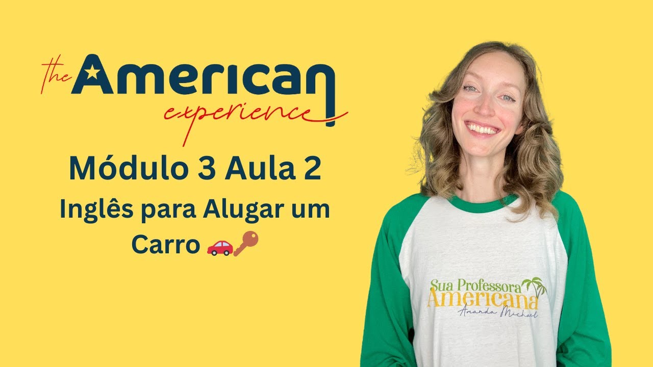 Módulo 3 Aula 2 | Inglês para Alugar um Carro 🚗🔑