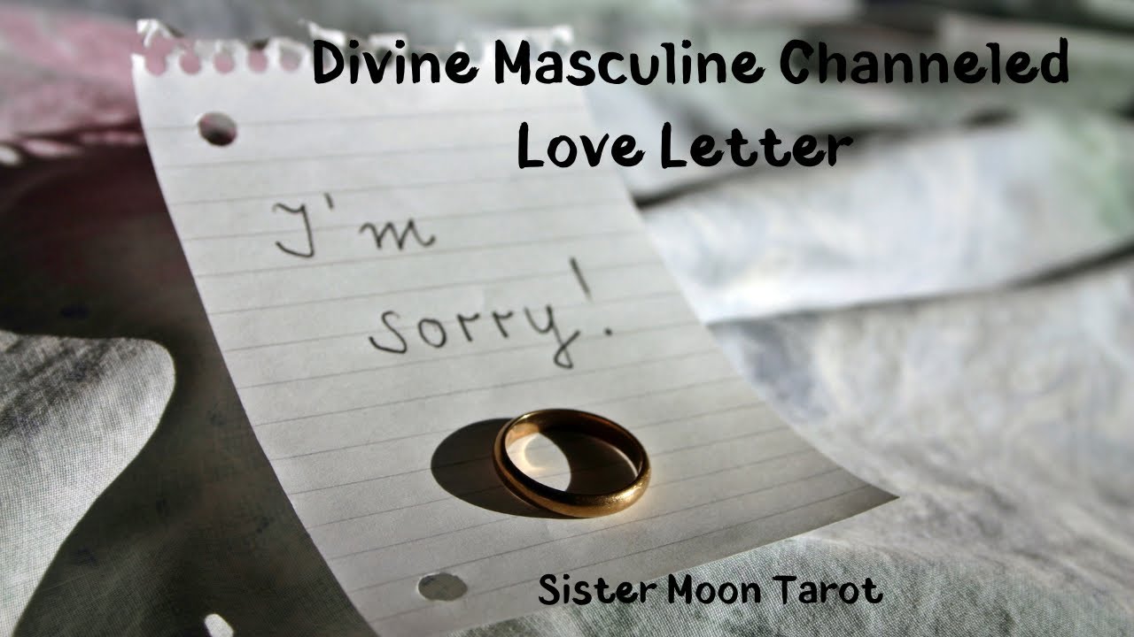 Divine Masculine Channeled Love Letter- You Were My Lesson, I Had To Learn, I Was Your Fortress..