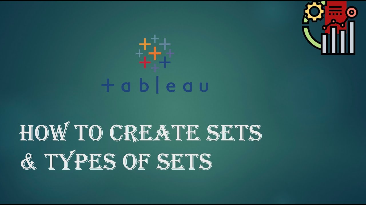Sets in Tableau and Types of Sets (Static Set | Dynamic Set | Combined Set )