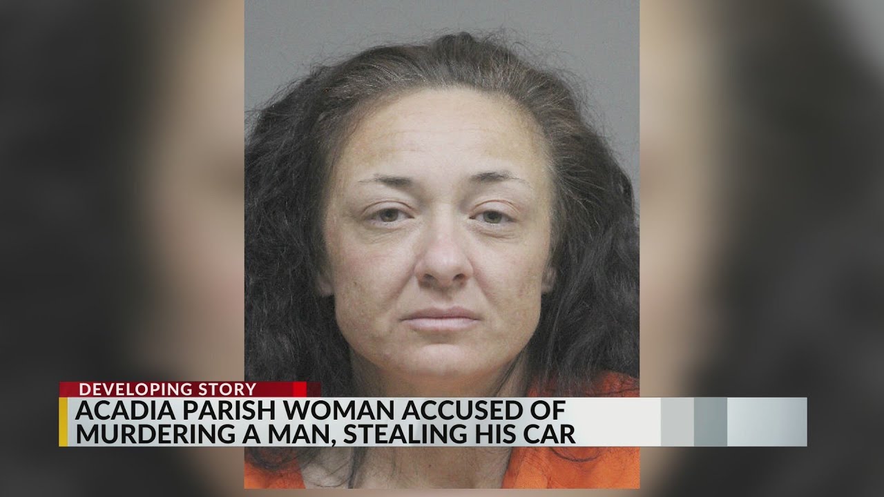 Acadia Parish woman arrested, accused of murder, car theft