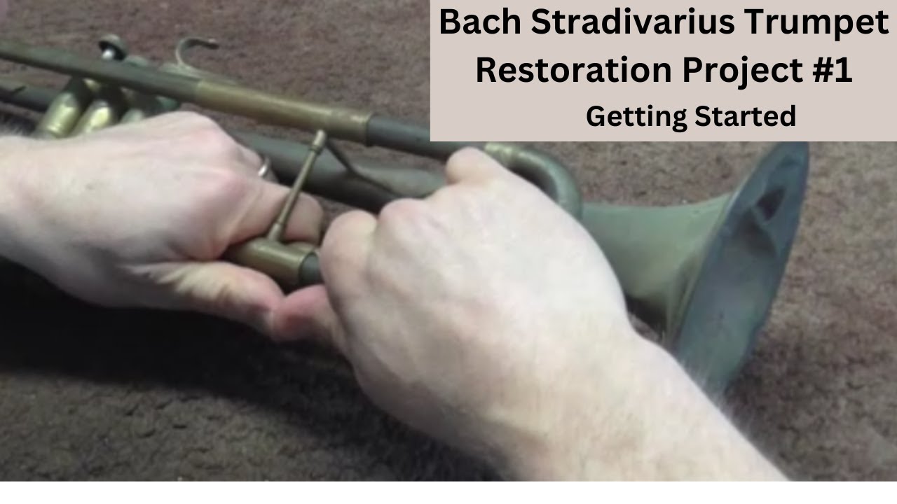 Bach Trumpet Restoration Project #1: Getting Started