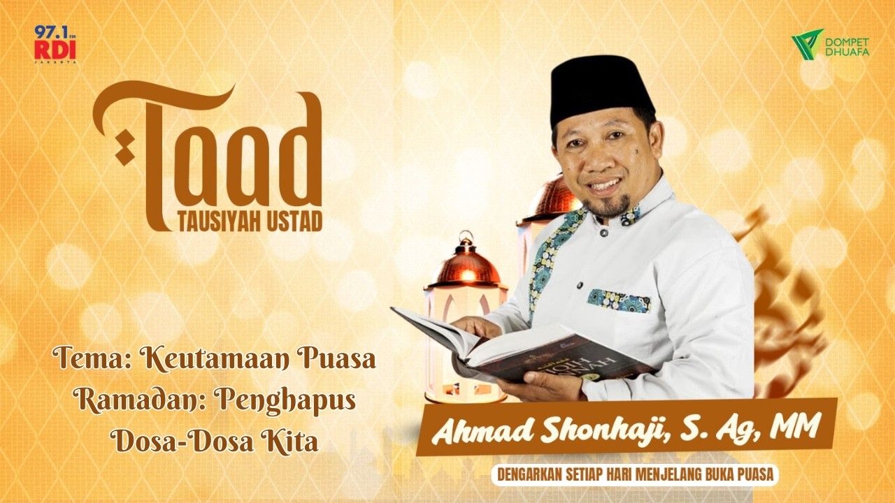 Keutamaan Puasa Ramadan: Penghapus Dosa-Dosa Kita || Taad EPS 16