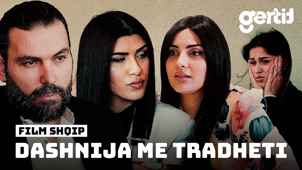DASHNIJA ME TRADHETI (Film Shqip)
