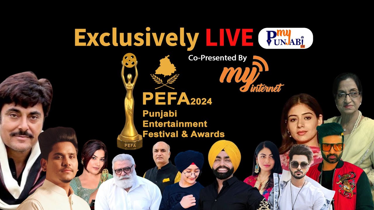 PEFA 2024 Exclusively Live | My Punjabi TV | Punjabi Film Industry Awards | My Internet |