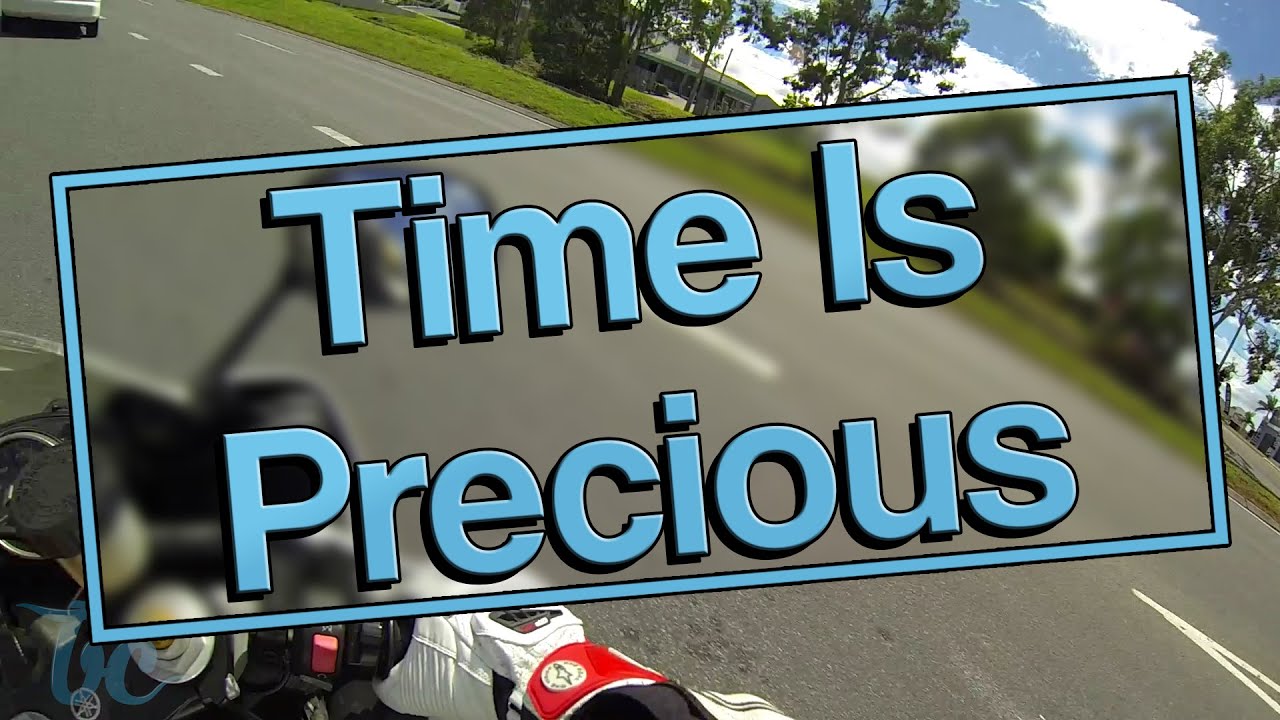 Time Is Precious