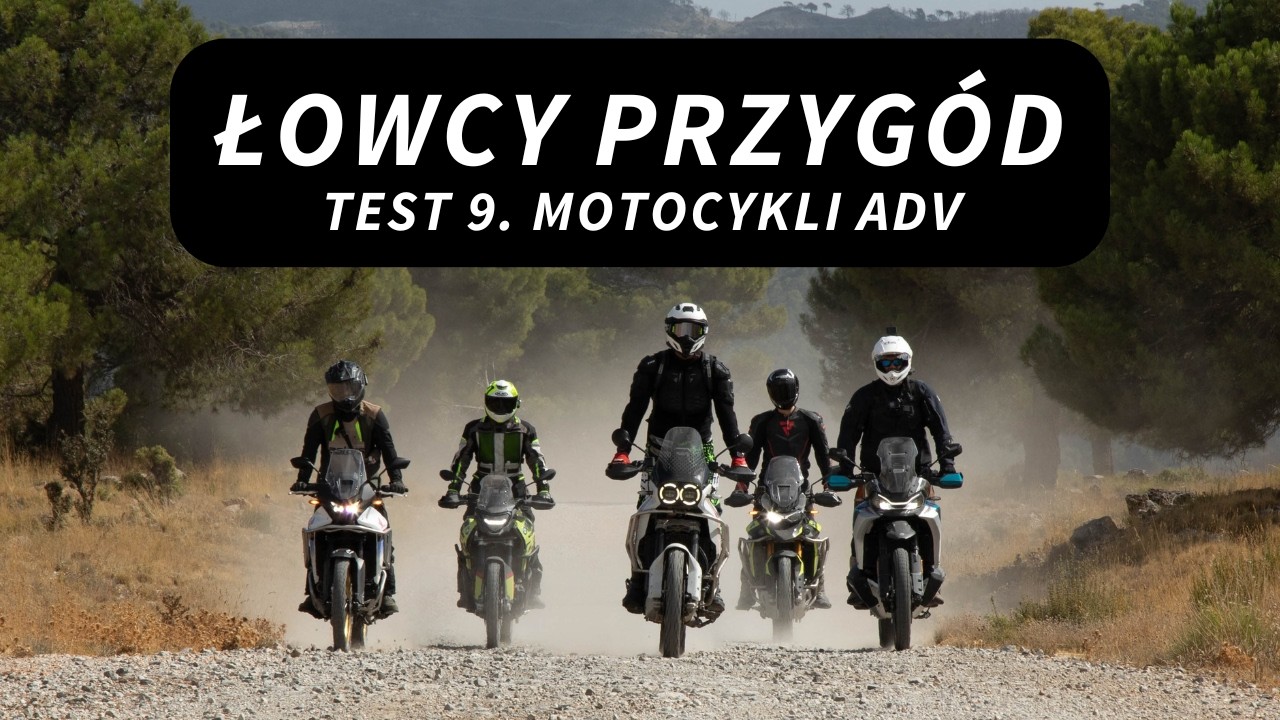 Szukamy najlepszego motocykla klasy Adventure - test z Love For Ride