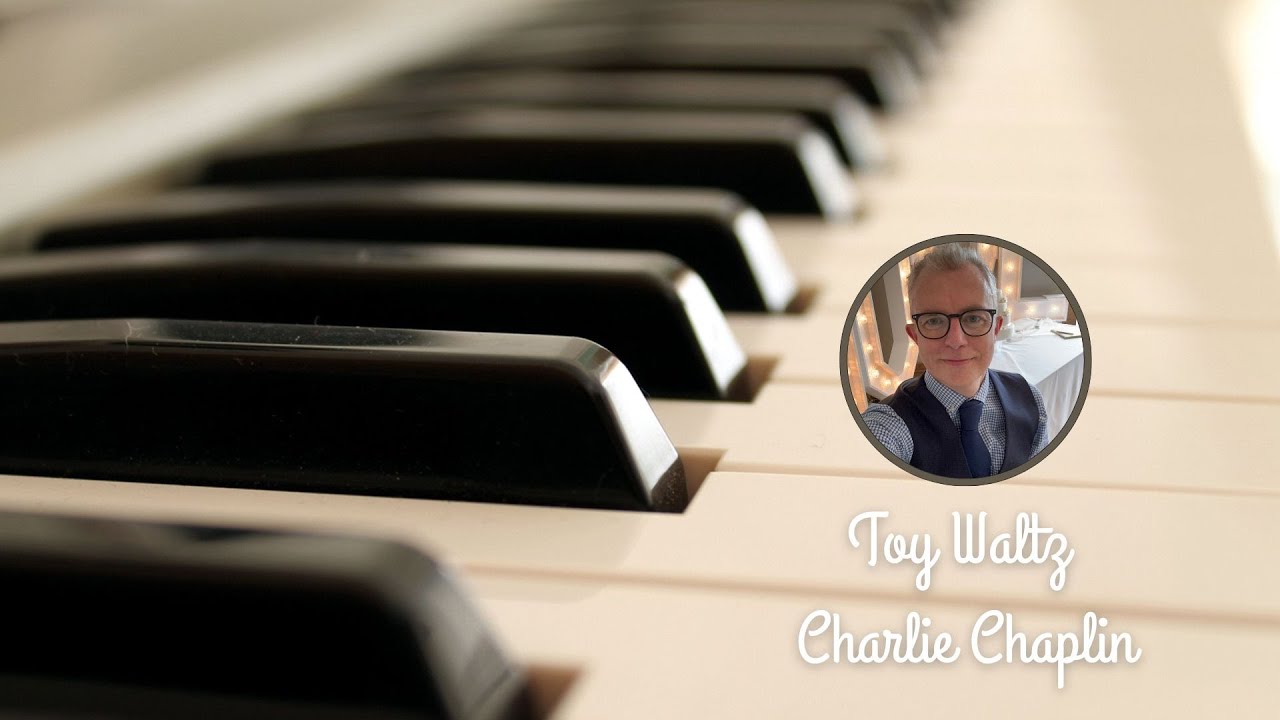 Toy Waltz - Charlie Chaplin Piano Cover (Modern Times)