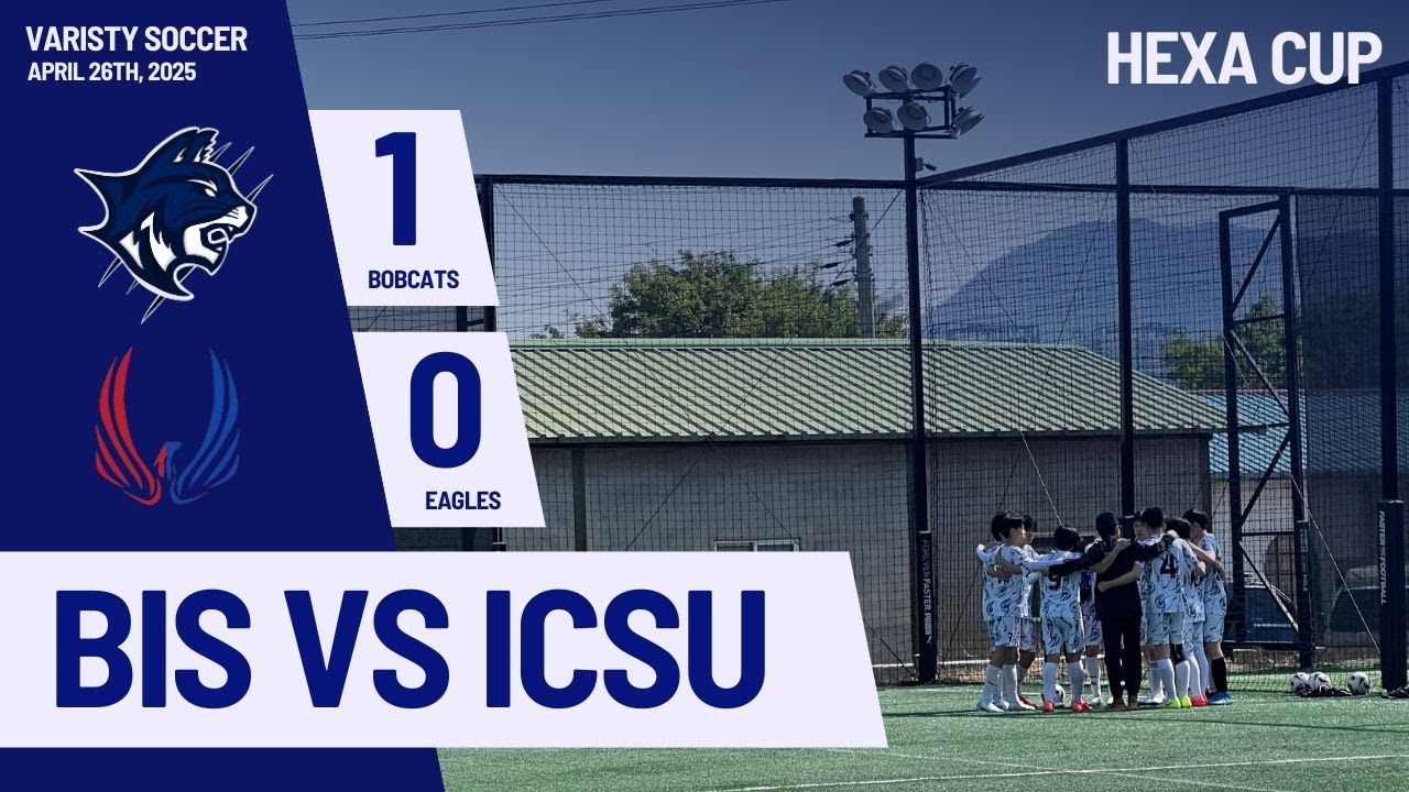 BIS vs ICSU HS Soccer Mens Hexa Cup Tournament