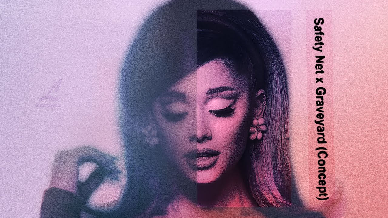 Ariana Grande - Safety Net (Graveyard Remix)
