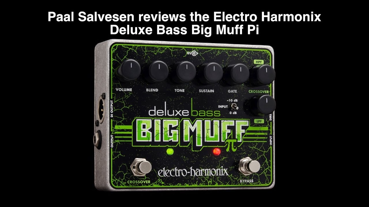 Bass Weekly - Electro Harmonix Deluxe Bass Big Muff Pi