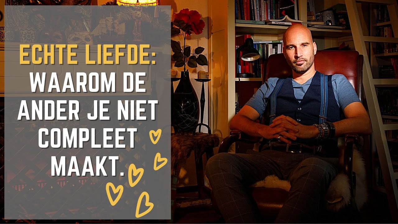 ECHTE LIEFDE: Waarom de ander je niet compleet maakt.