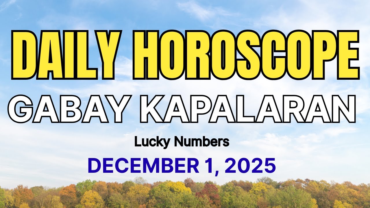 DECEMBER 1, 2025  GABAY KAPALARAN DAILY HOROSCOPE TAGALOG HOROSCOPE Zodiac Signs Cosmic Intuitive
