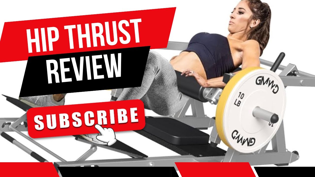 GMWD Hip Thrust Machine Review – Glute Growth Game Changer?