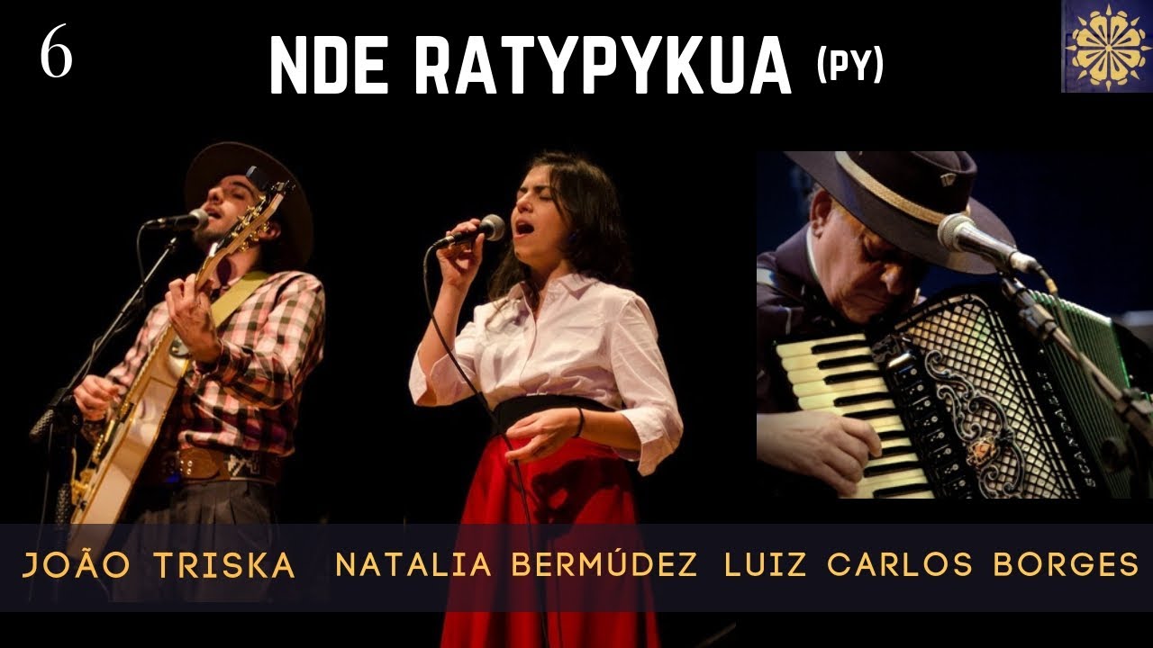 Nde Ratypykua - João Triska (part. Natalia Bermudez e Luiz Carlos Borges)