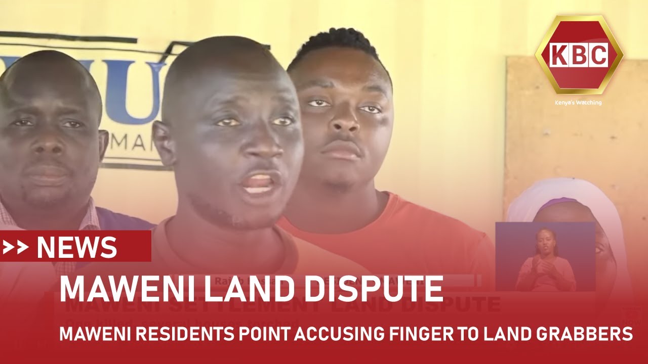 Maweni residents point an accusing finger to land grabbers