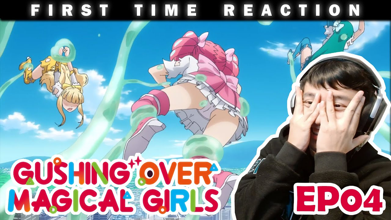 Gushing Over Magical Girls | EP04 | First Time Reaction