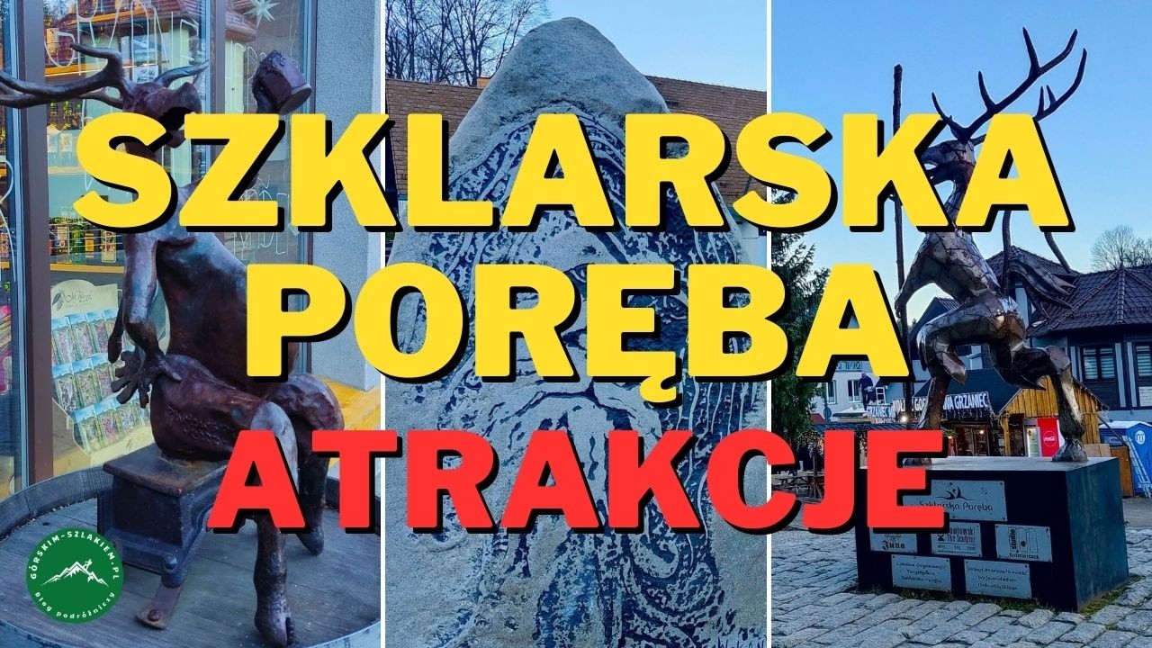 SZKLARSKA PORĘBA - atrakcje i ciekawe miejsca | Co warto zobaczyć w Szklarskiej Porębie?