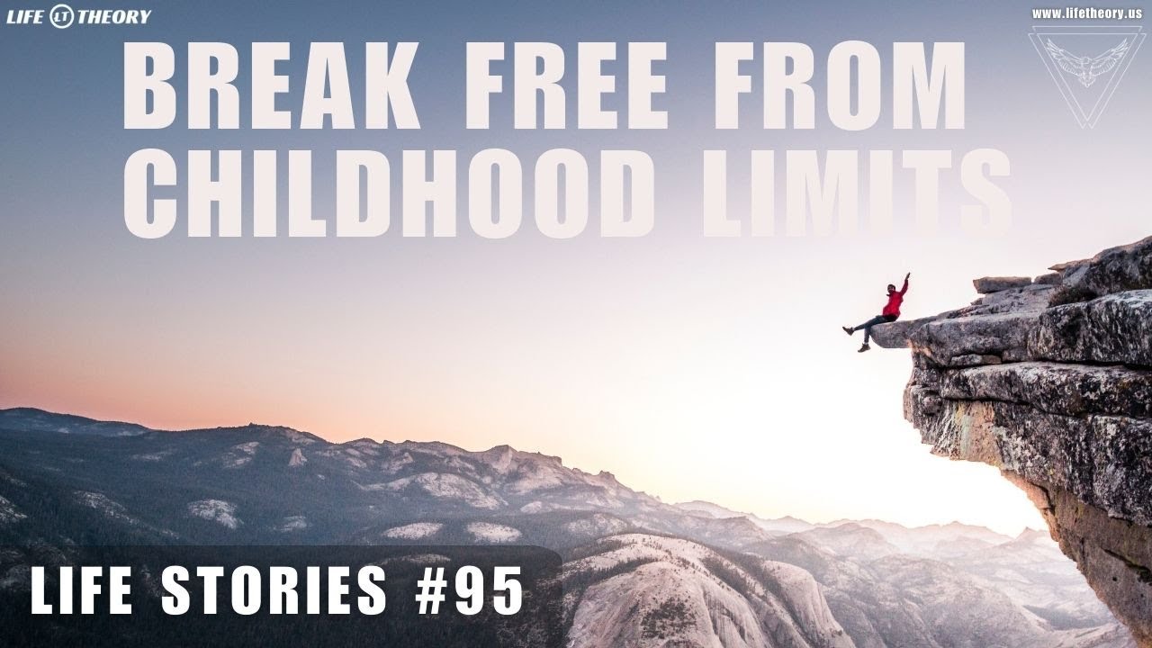 Freeing Yourself from Childhood Conditioning - Life Stories 95
