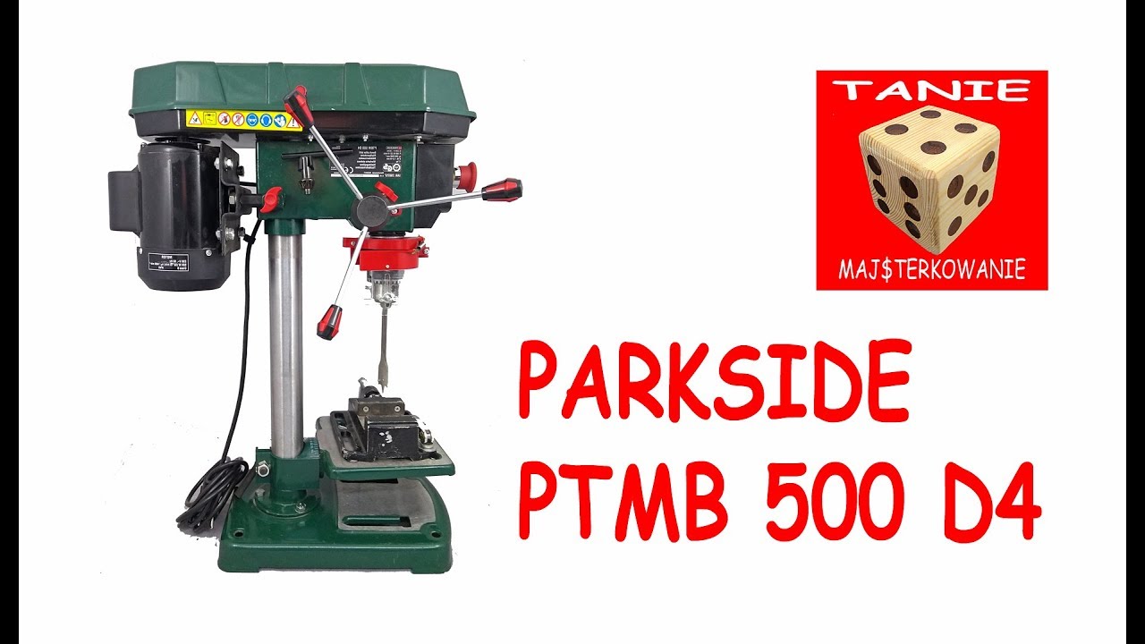 Wiertarka Stołowa PARKSIDE PTMB 500 D4 wady zalety regulacja oraz różnice z modelem E5 Lidl 2019