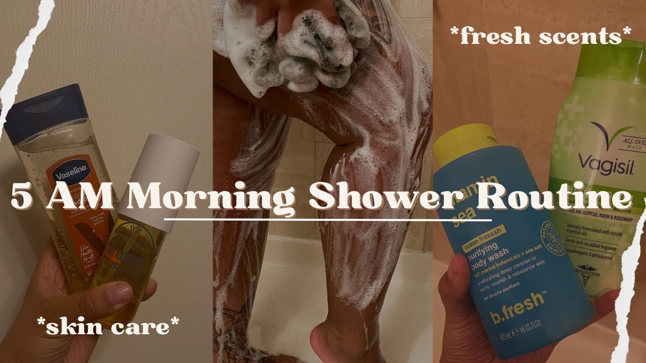IT GIRL 5 AM MORNING SHOWER ROUTINE| EVERYTHING SHOWER ROUTINE + SOFT SKIN + FRAGRANCES + GRWM