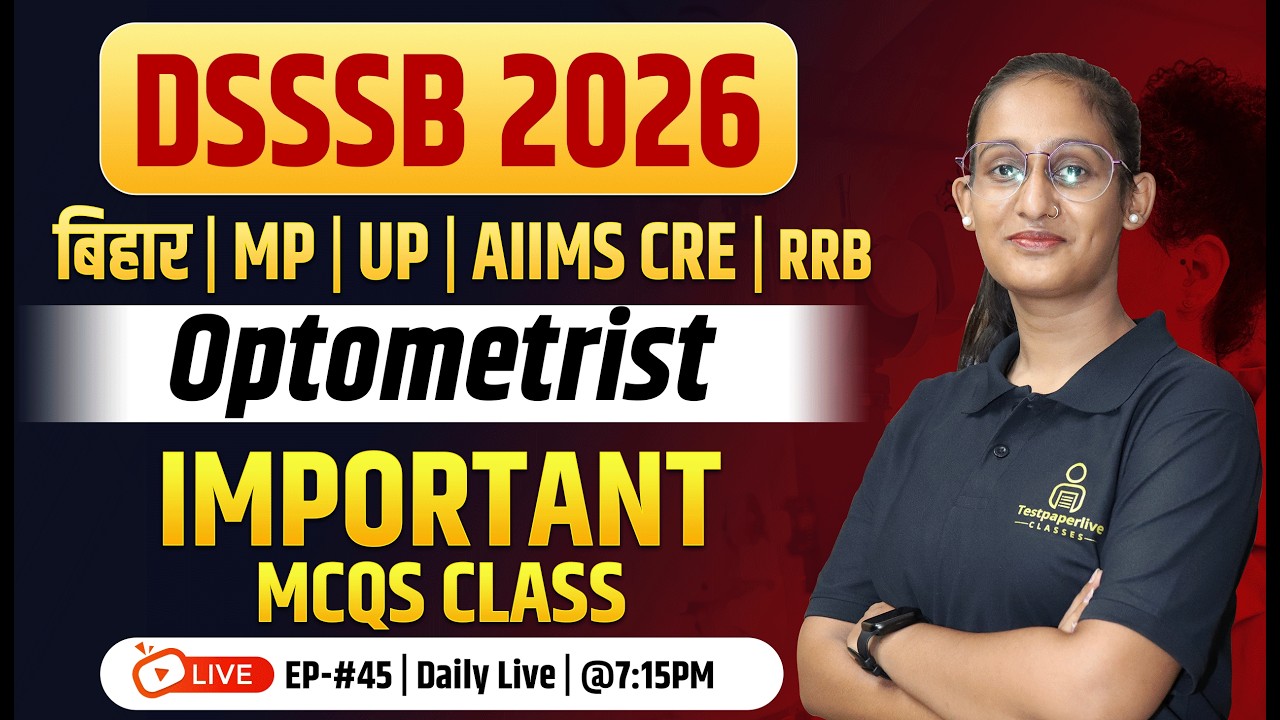 DSSSB 2026 Optometrist Live MCQ's Classes | AIIMS CRE Ophthalmic Technician Classes #45
