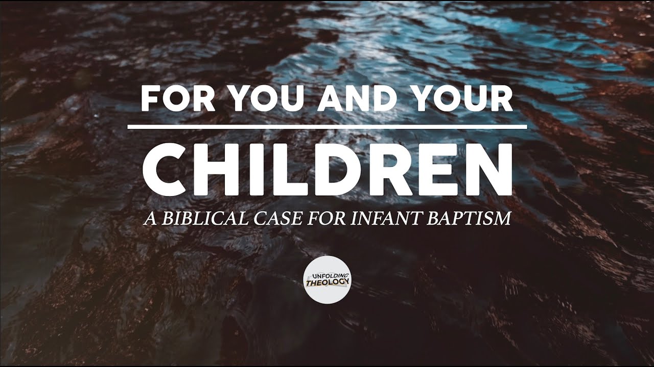 For You and Your Children: A Biblical Case for Infant Baptism