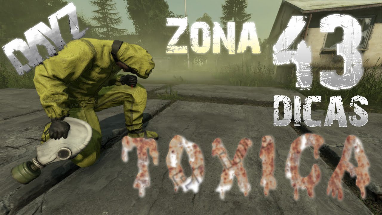Dayz 1.14 - 43 dicas infalíveis sobre zona tóxica