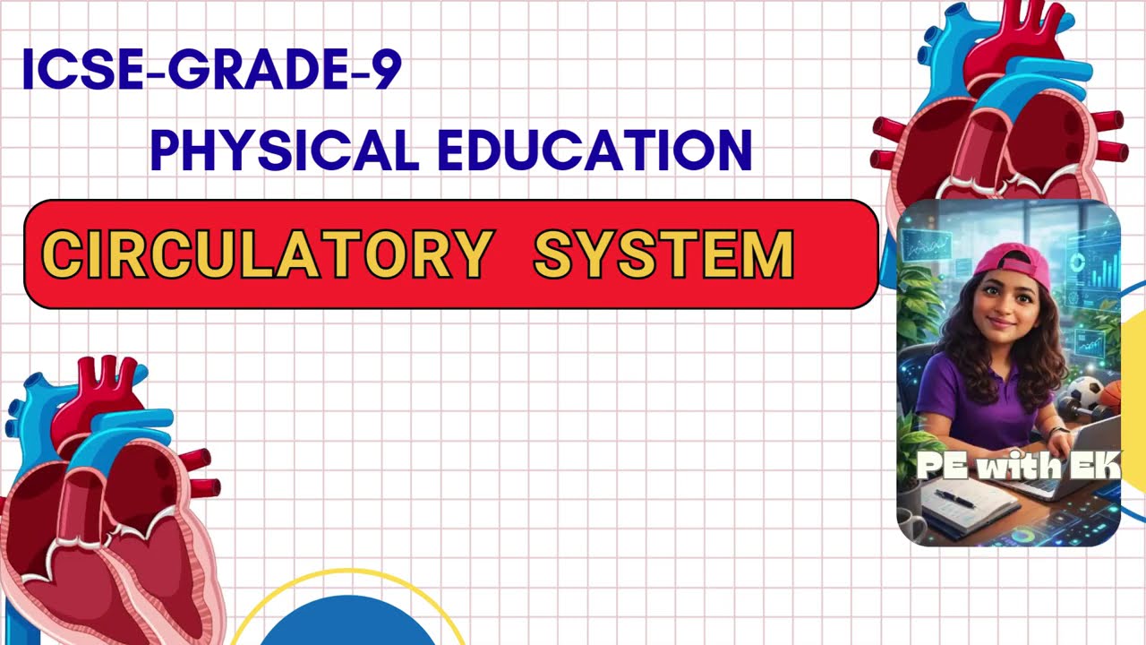 ICSE Grade 9 PE Circulatory System | Score Full Marks Easily!