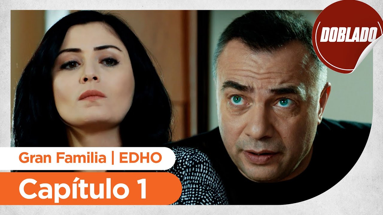 Gran Familia | EDHO - Cap&iacute;tulo 1 | Doblado