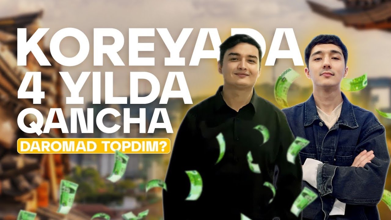 KOREYADA 4 YILDA QANCHA PUL ISHLAB TOPDIM ? 💸 QANCHA HARAJAT KETDI ?