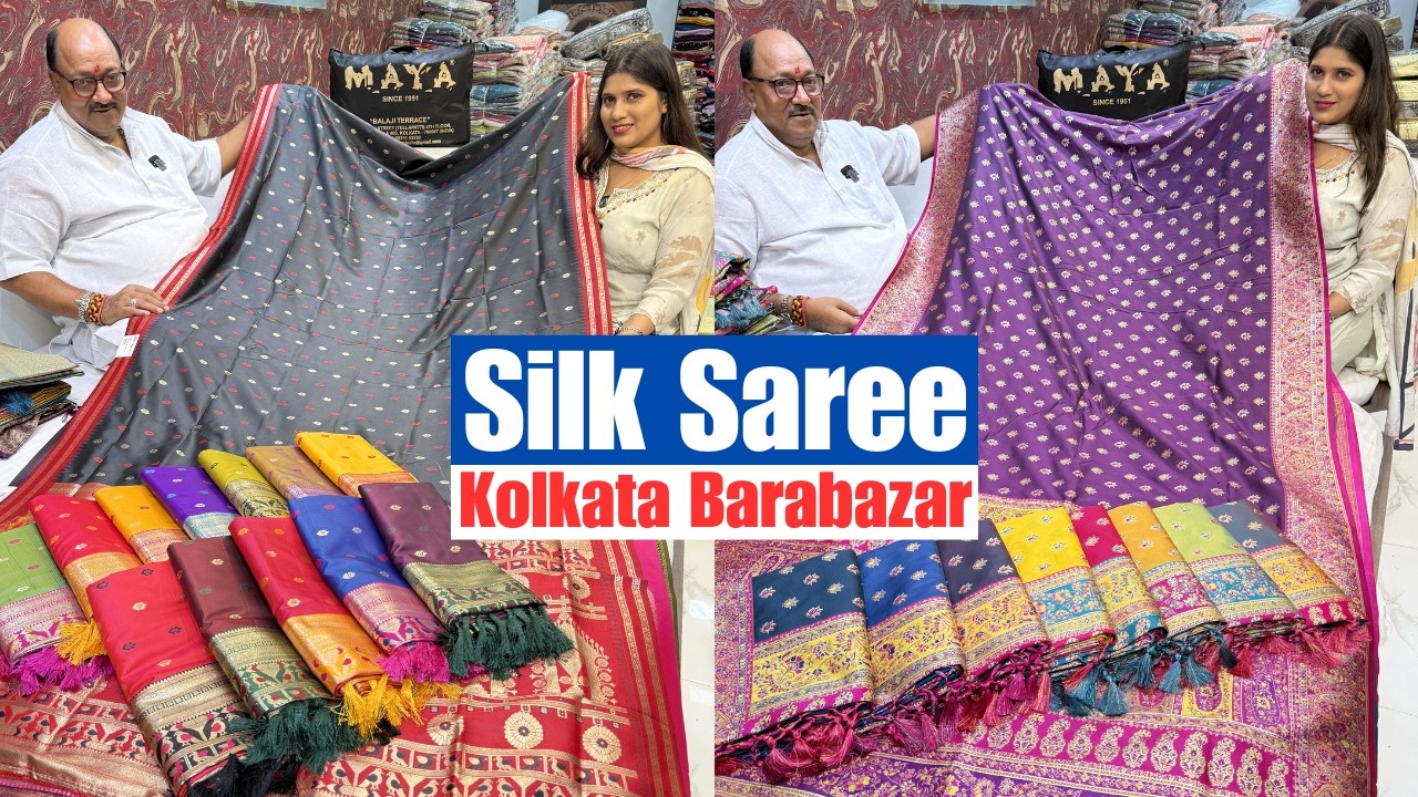 Silk Saree Shop in kolkata Barabazar | Silk Saree with price Latest Collection 2026 Maya Sarees