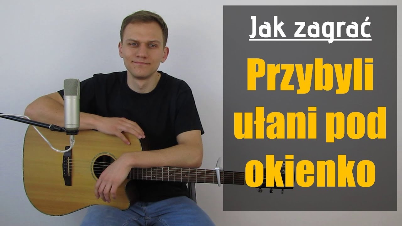 #148 Jak zagrać na gitarze Przybyli ułani pod okienko - JakZagrac.pl