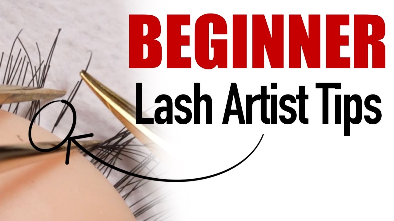 Beginner Lash Artist Tips | Eyelash Extension Tips and Tricks