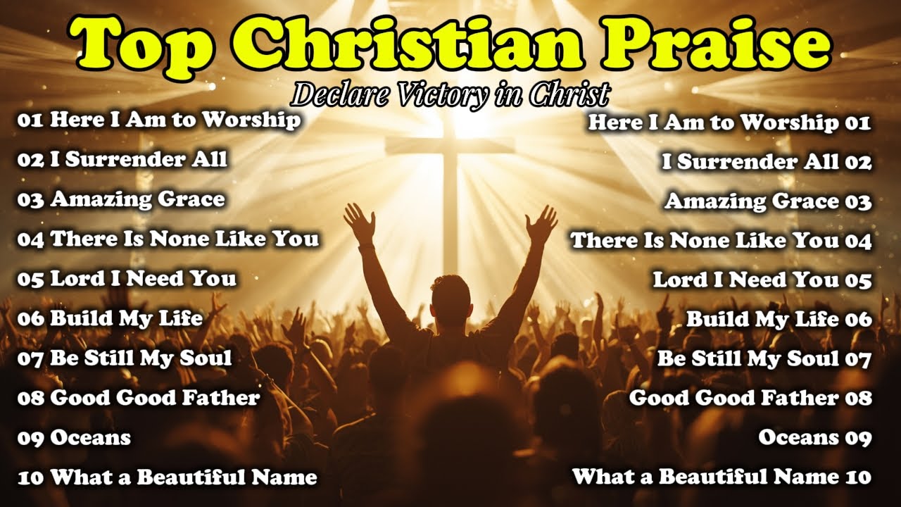 Christian Praise Songs to Declare Victory in Christ | Lord I Need You, Build My Life, Oceans