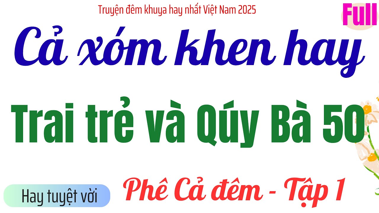 Hay tuyệt vời | TRAI QU&Ecirc; V&Agrave; QU&Yacute; B&Agrave; C&Ocirc; ĐƠN | Tập 1 | Truyện đ&ecirc;m khuya hay nhất VN