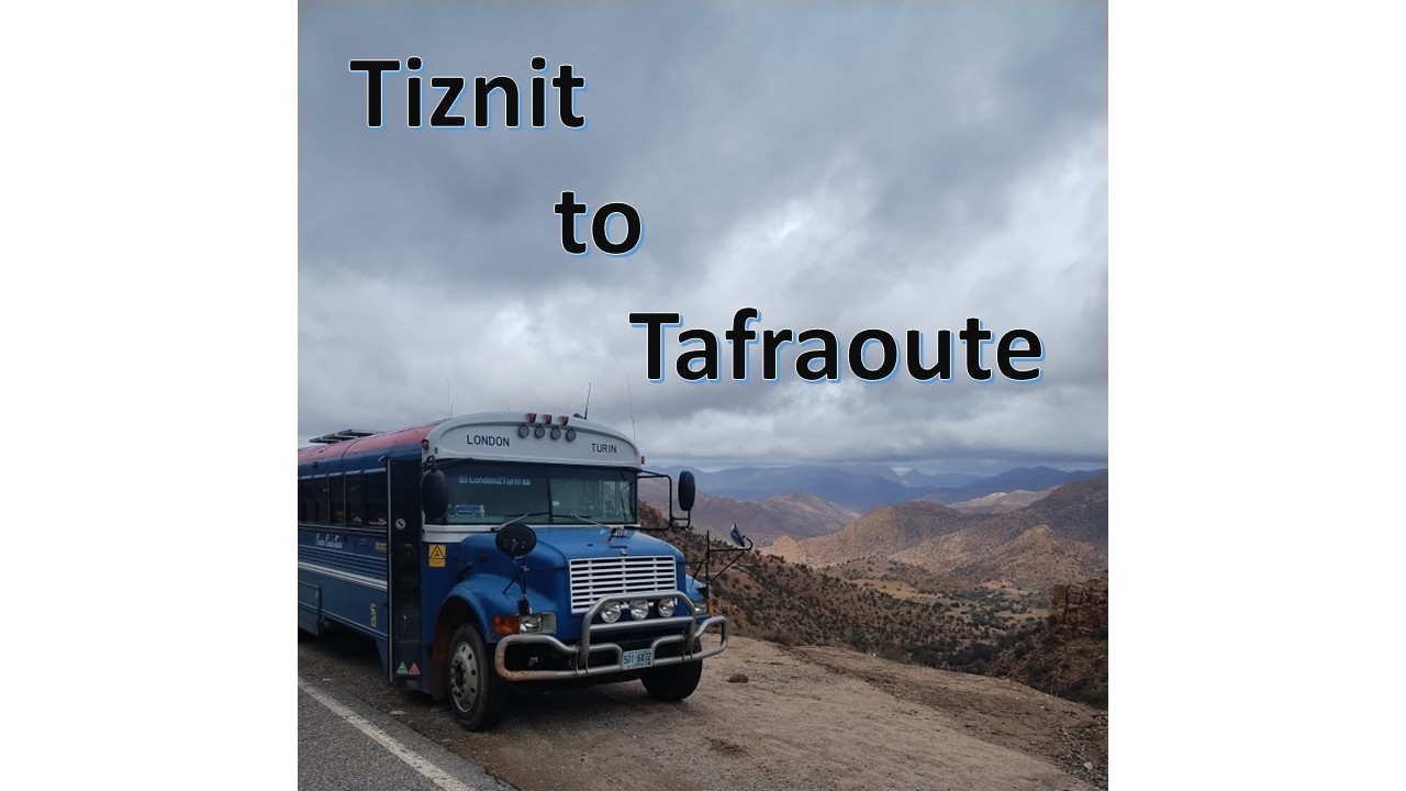 A US Skoolie in Morocco - Tiznit to Tafraoute