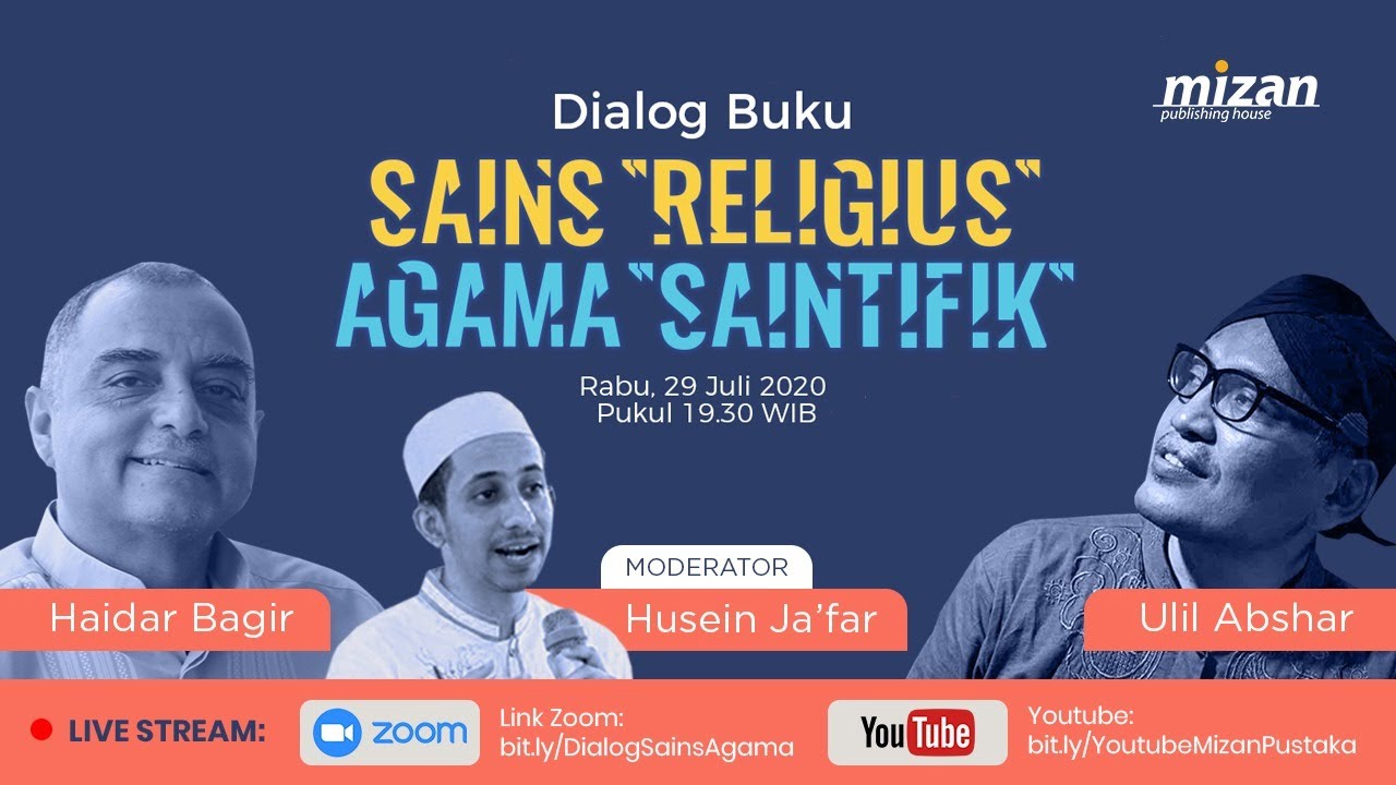 Dialog Sains Religius, Agama Saintifik bersama Haidar Bagir dan Ulil Abshar Abdalla