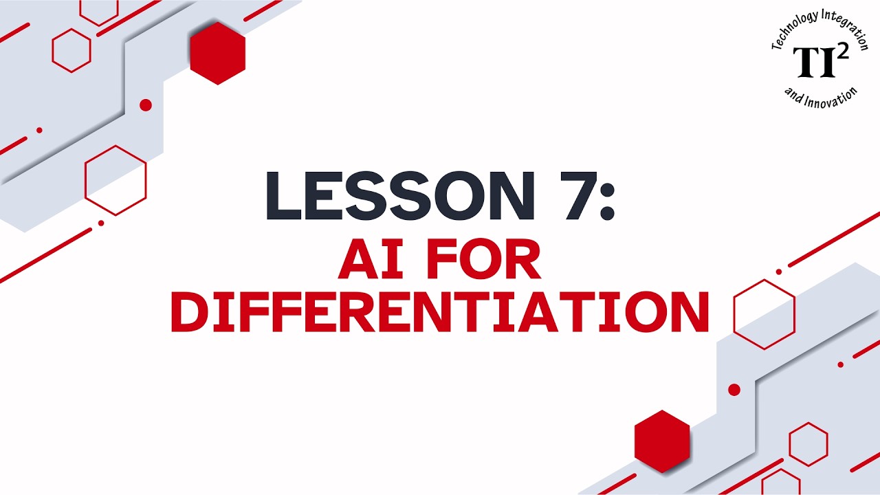 AI Lesson 7: AI for Differentiation