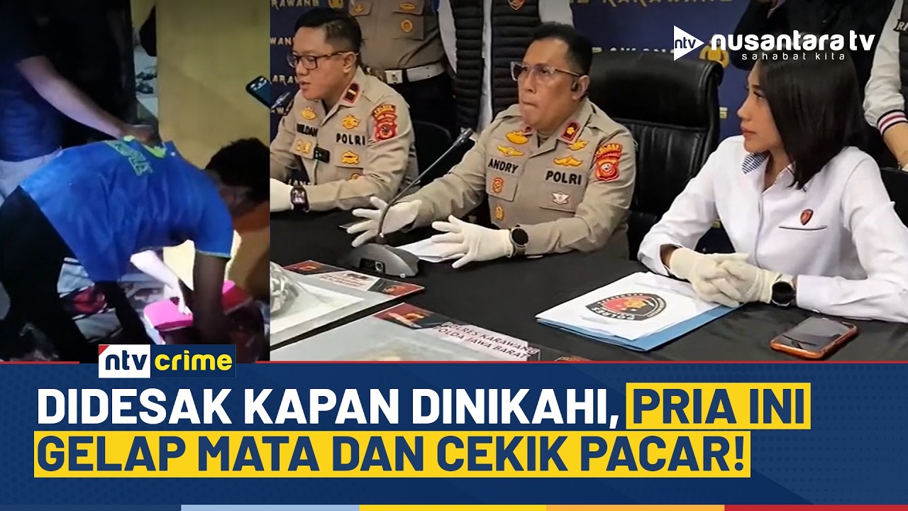 Tersangka Pembunuhan Kekasih Mengaku Emosi Saat Saat Didesak Menikah | NTV CRIME