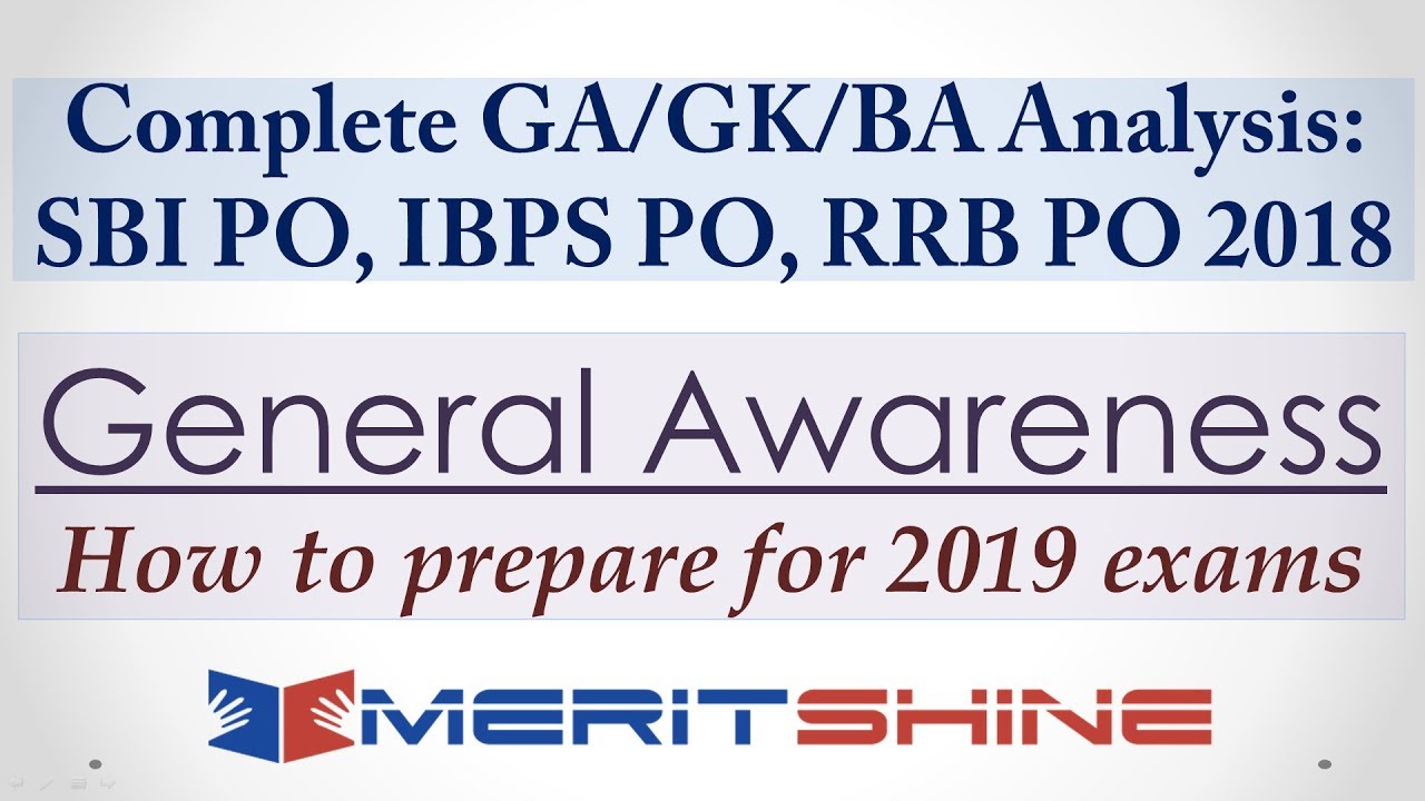 General Awareness for 2019 exams - How to prepare for SBI PO, IBPS PO, RRB PO