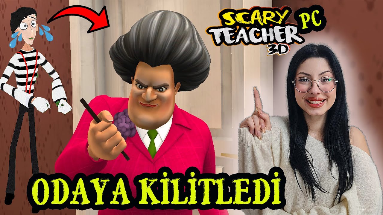 SCARY TEACHER 3D PC VERSİYONU| DELİ ÖĞRETMEN KUKLA OLDU | BÜYÜK ŞAKA | EYLÜL LAL