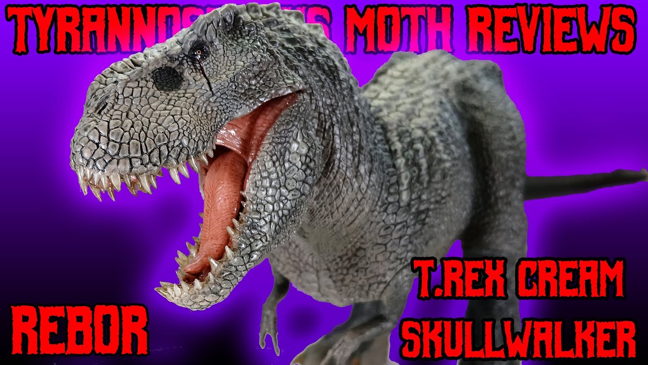 Rebor Tyrannosaurus Rex Cream Skullwalker figure review