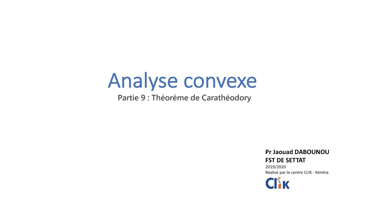Analyse convexe - Partie 9 : Théorème de Carathéodory
