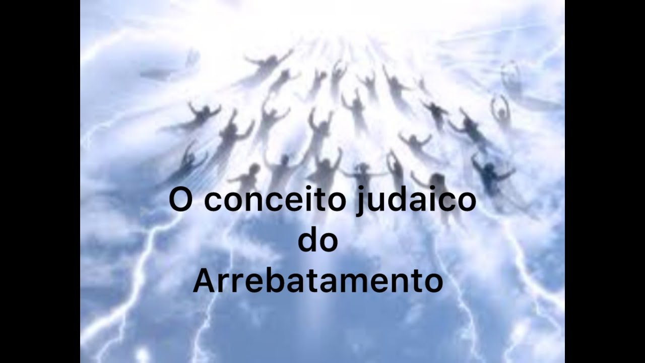O contexto judaico do arrebatamento: provando que o pré-tribulacionismo está errado.