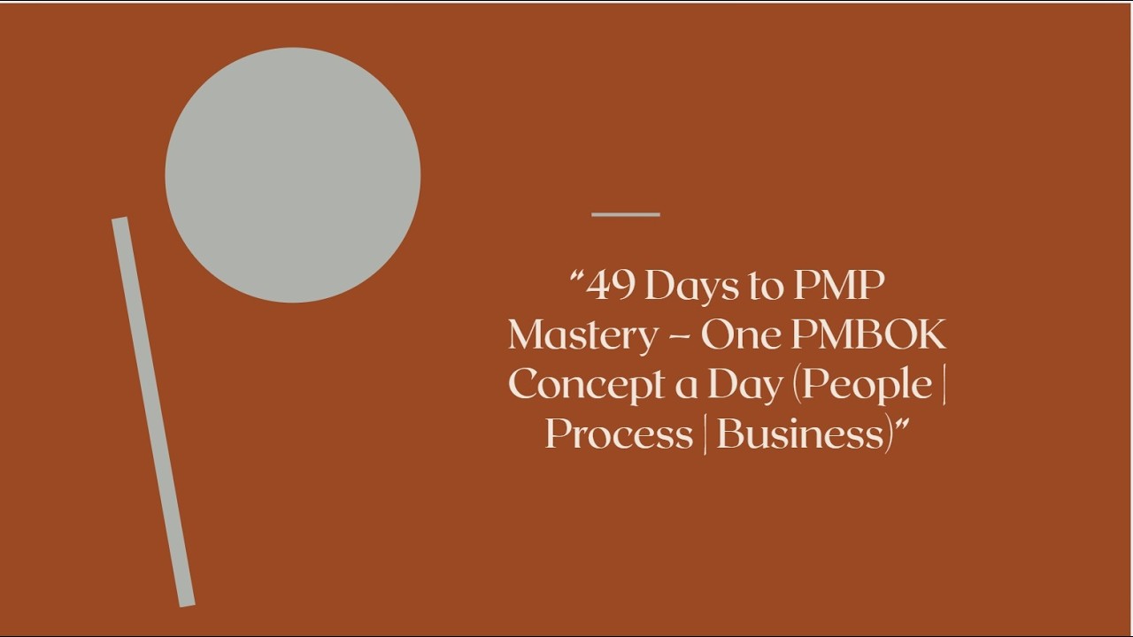 &ldquo;49 Days to PMP Mastery &ndash; One PMBOK Concept a Day   15 of 49
