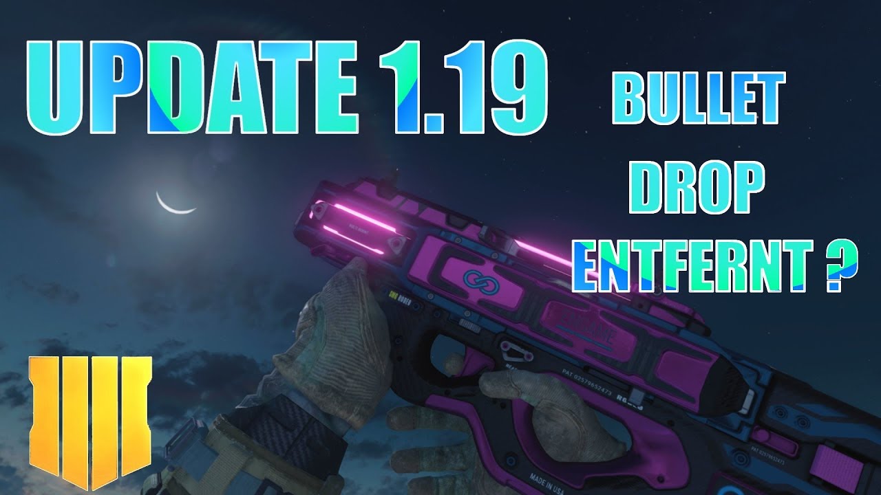BLACK OPS 4 UPDATE 1.19 MPS SIND JETZT RICHTIG OP DANK BULLET DROP VERÄNDERUNGEN | BO4 UPDATE 1.19