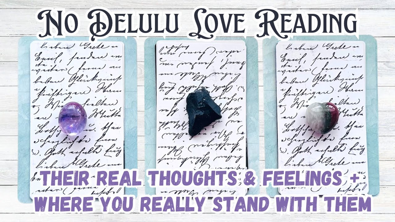 No Delulu 🙅🏻‍♀️ Pick a Card Love Reading • Their REAL Thoughts, Feelings, Where You REALLY Stand