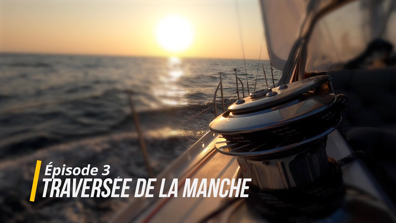 Épisode 3 : traversée de la Manche