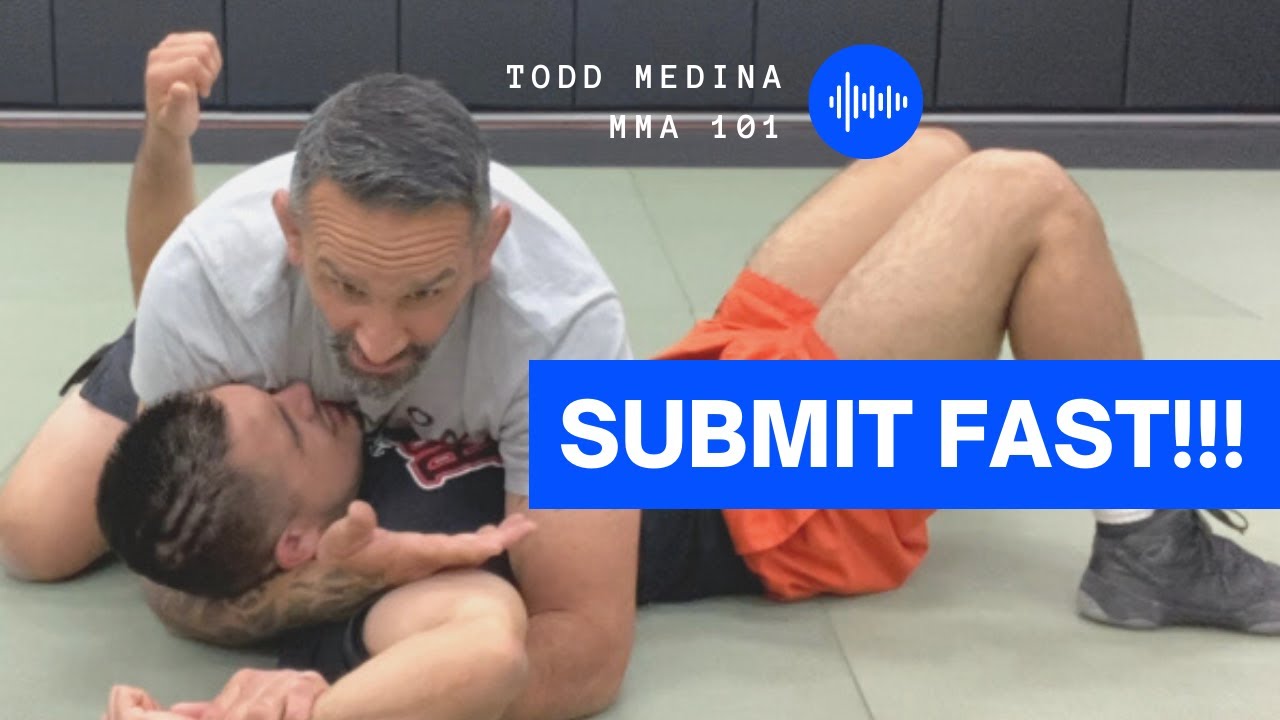 HOW TO SUBMIT FAST (MMA SUBMISSIONS) TODD MEDINA
