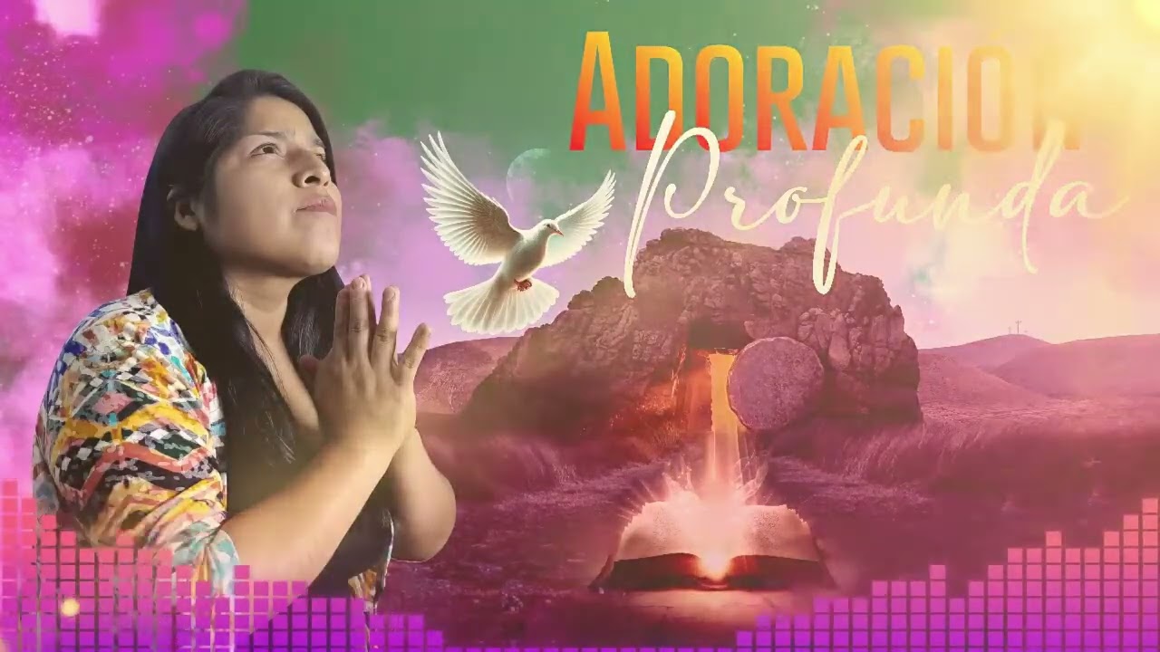 MARATÓN DE ADORACIÓN / 3 HORAS  DE ADORACIÓN PARA CONECTAR CON LA PRESENCIA DE DIOS